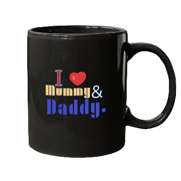 Discover I love mommy and daddy Mugs