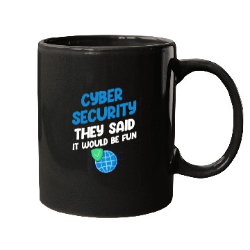 Discover Cyber Security They Said It Would Be Fun Analyst Mugs