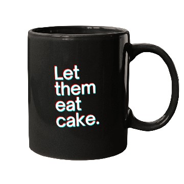 Discover Let them eat cake Mugs