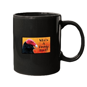 Discover Who's A Pretty Bird? - Birder Humor Mugs