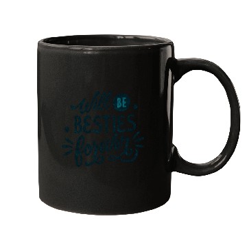 Discover Will be Besties Forever Mugs