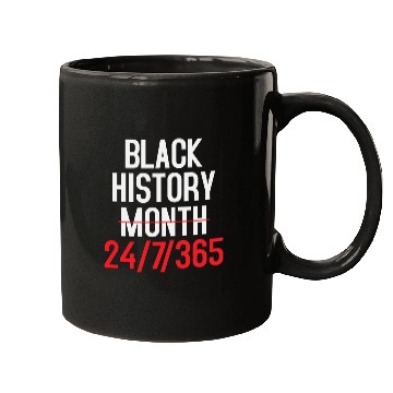 Discover BLACK HISTORY MATTERS 24.7.365 Mugs