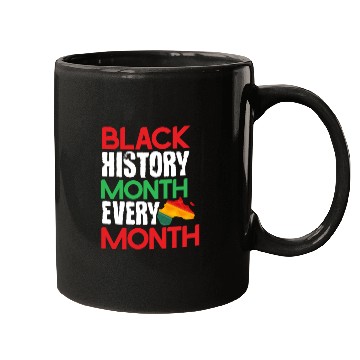 Discover Black History Month Every Month Mugs