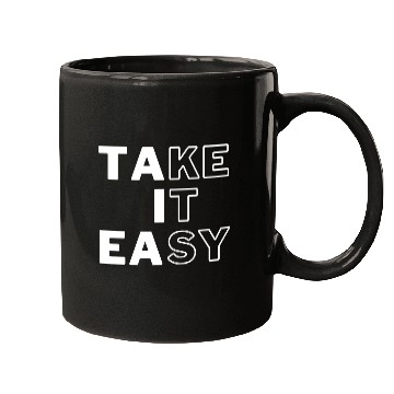 Discover Take IT Easy relaxe black and white design Mugs