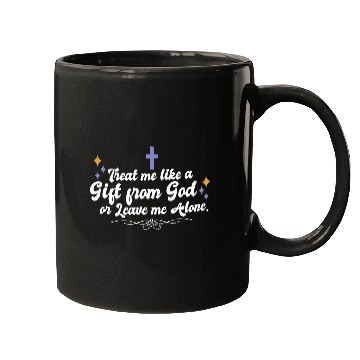 Discover Treat Me Like A Gift From God Religious Christian Mugs