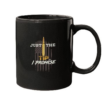 Discover Just The Tip I Promise Mugs