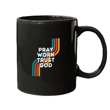 Discover Pray Work Trust God Mugs