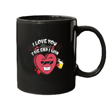 Discover I Love You More The End I Win Mugs