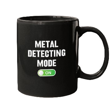 Discover Metal detecting metal detecting mode on Mugs