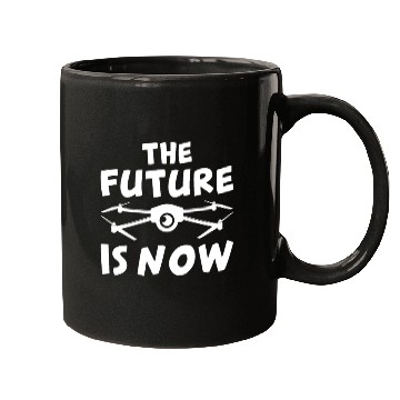 Discover The Future Is Now Mugs