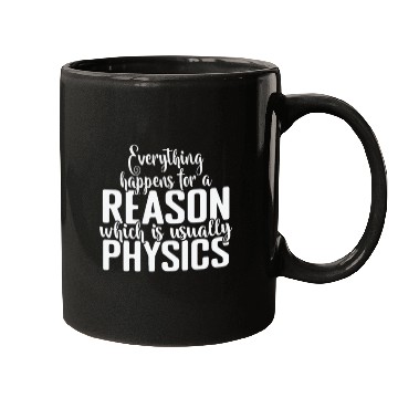 Discover Everything happens for a Reason Physics Mugs
