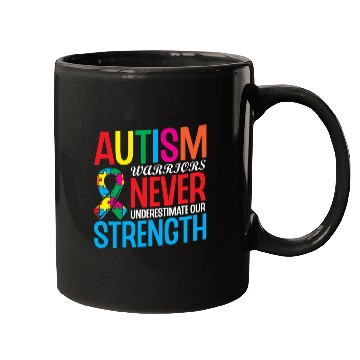 Discover Autism Warriors Never Underestimate Our Strength Mugs