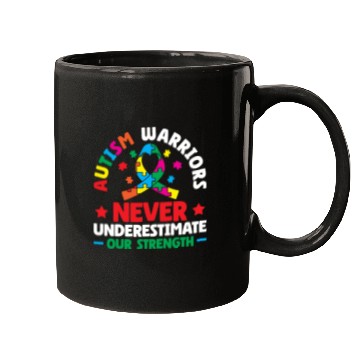 Discover Autism Warriors Never Underestimate Our Strength Mugs