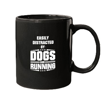 Discover Easily Distracted By Dogs And Running Mugs