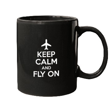 Discover Keep Calm And Fly On Airplane Mugs - Funny