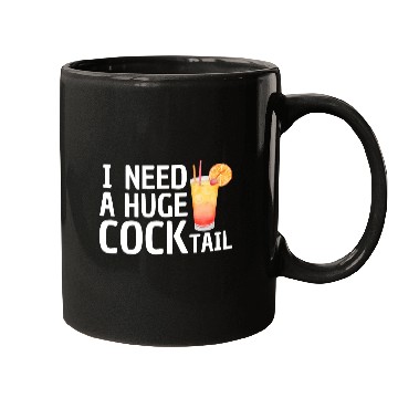 Discover I need a huge COCKtail Mugs