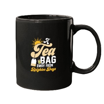Discover A tea bag away from brighter days Tea Drinker Mug Mugs