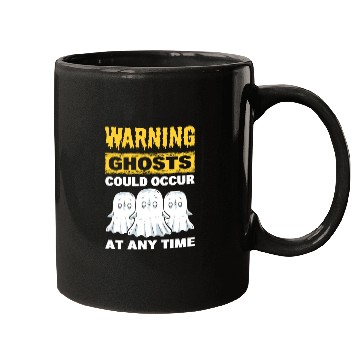Discover Warning Ghosts Could Occur At Any Time Ghost Mugs