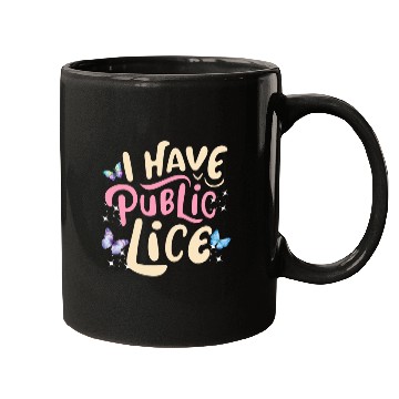 Discover I Have Pubic Lice Mugs