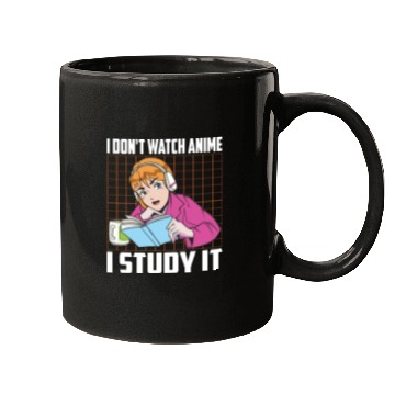 Discover I Don't Watch Anime I Study It Funny Anime Lovers Mugs