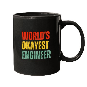 Discover World's Okayest Engineer Mugs