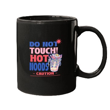 Discover Funny "Do Not Touch Hot Noods" Cup Noodle Graphic Mugs