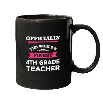 Discover The World's Finest 4th Grade Teacher Mugs