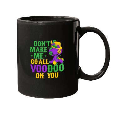 Discover Don't Make Me Go All Voodoo On You Mardi Gras Carn Mugs