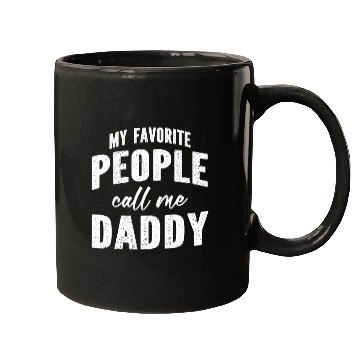 Discover My Favorite People Call Me Daddy Mugs