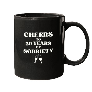 Discover Cheers to 30 YEARS of Sobriety Sober Humor Fun Cel Mugs
