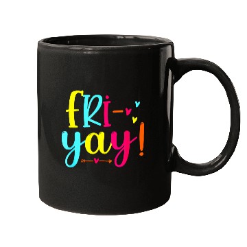 Discover Fri Yay Funny Teachers Weekend Mugs