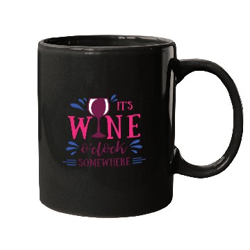 Discover It is wine o'clock somewhere Mugs