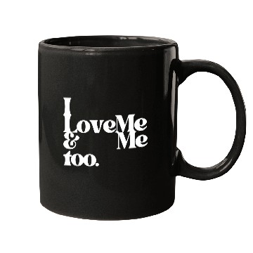 Discover I love me and me too4 Mugs