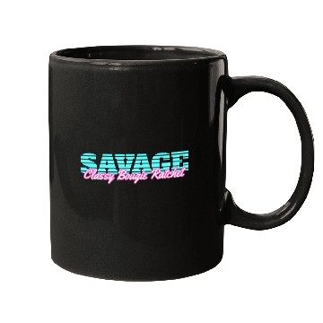 Discover Savage Classy Bougie Ratchet Mugs