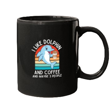 Discover i like dolphin and coffee and maybe 3 people funny Mugs