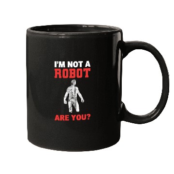 Discover I'm Not A Robot Are You? Robot Programmer Mugs