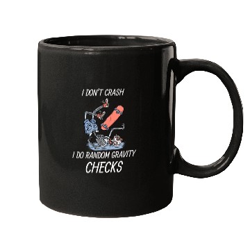 Discover I don't crash, I do random gravity checks Mugs