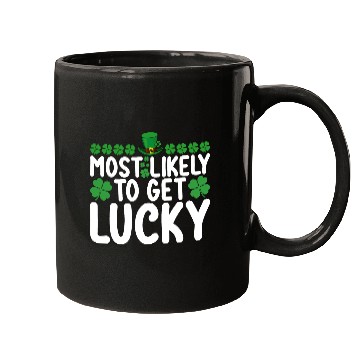 Discover Most Likely To Get Lucky St Patrick's Day Irish Mugs