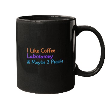 Discover I Like Coffee Laboratory & Maybe 3 People | Funny Mugs