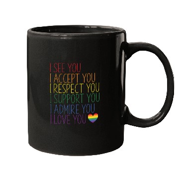 Discover I See Accept Respect Support Admire Love You Lgbtq Mugs