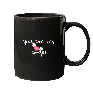 Discover You are my angel . Mugs