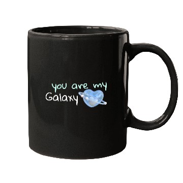 Discover Your are my Galaxy . Mugs