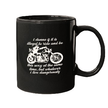 Discover Illegal To Ride And Be This Sexy At The Same Time Mugs
