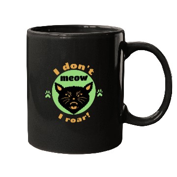Discover I don't meow, I roar! Mugs