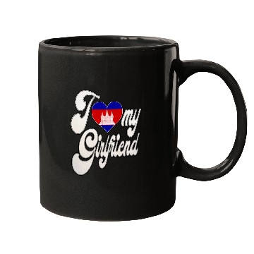 Discover CambodiaI Love My Cambodian Girlfriend Mugs