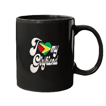 Discover GuyanaI Love My Guyanese Girlfriend Mugs