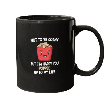 Discover Popcorn Relationship Lovers Corny Popped My Life Mugs