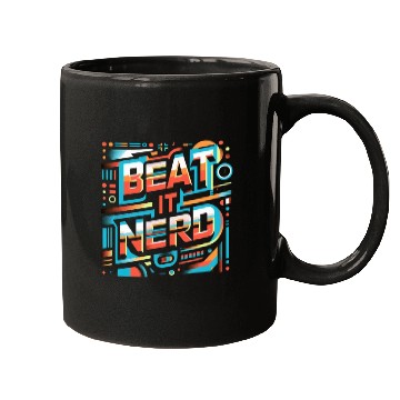 Discover Beat it Nerd 11 Mugs