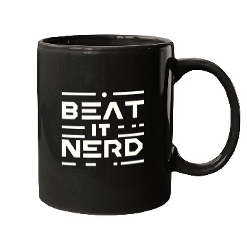Discover Beat it Nerd 16 Mugs
