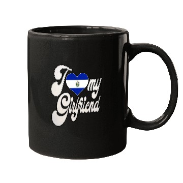 Discover SalvadorI Love My Salvadoran Girlfriend Mugs